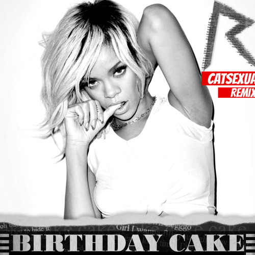 Free mp3 rihanna birthday cake ft chris brown lyrics
